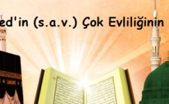 Hz. Muhammed’in (s.a.v.) Çok Evliliğinin Hikmetleri