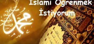 İslam  Dini   Öğrenmek İstiyorum