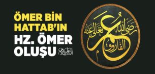 Hz. Ömer’in (r.a.) hayatı ve Müslüman oluşu,