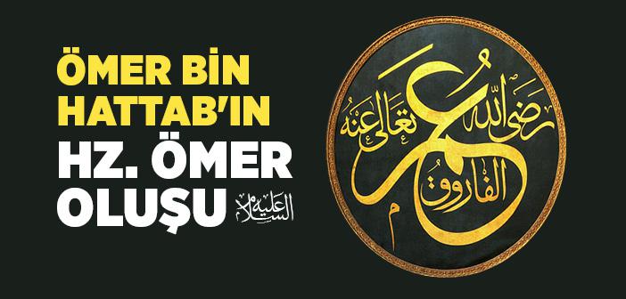 Hz. Ömer’in (r.a.) hayatı ve Müslüman oluşu,