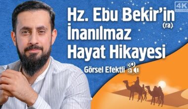 Hz. Ebubekir’in (radıyallahu anh) Kısa Hayatı